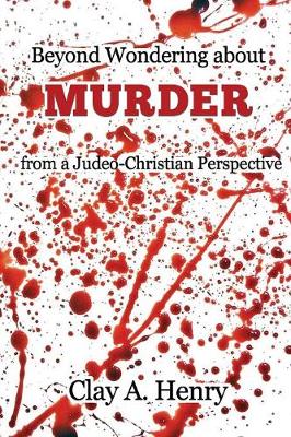 Beyond Wondering about Murder from a Judeo-Christian Perspective (Paperback)