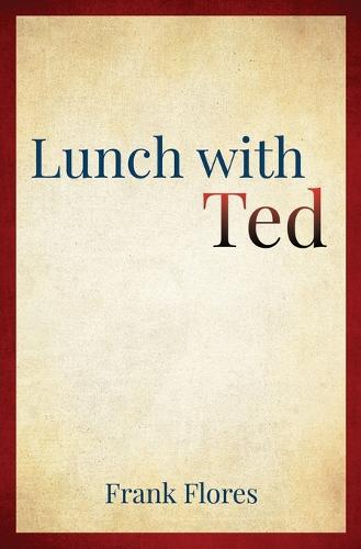 Lunch with Ted (Paperback)