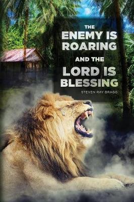 The Enemy Is Roaring and the Lord Is Blessing (Paperback)