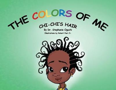 The Colors of Me: Chi-Chi's Hair (Paperback)