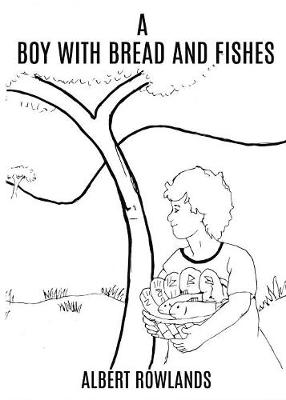 A Boy with Bread and Fishes (Paperback)