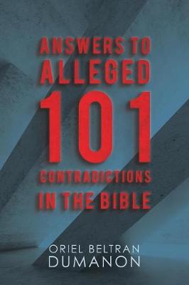 Answers to Alleged 101 Contradictions in the Bible (Paperback)