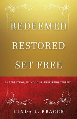 Redeemed Restored Set Free (Paperback)