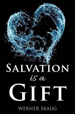 Salvation Is a Gift (Paperback)