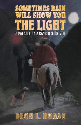 Sometimes Rain Will Show You the Light (Paperback)