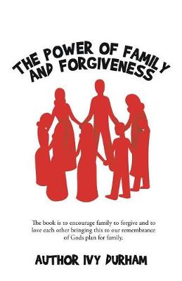 The Power of Family and Forgiveness (Paperback)