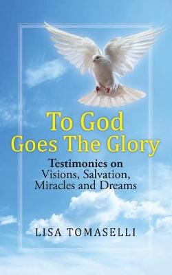 To God Goes the Glory (Paperback)