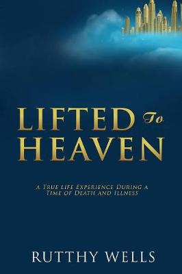 Lifted to Heaven (Paperback)