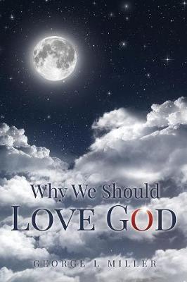 Why We Should Love God (Paperback)