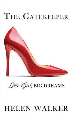 The Gatekeeper: Little Girl, Big Dreams (Paperback)