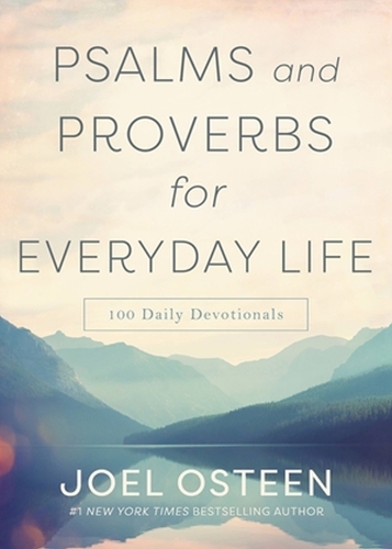 Psalms and Proverbs for Everyday Life: 100 Daily Devotions (Hardback)