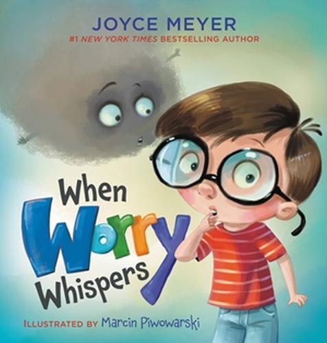 Joyce Meyer When Worry Whispers