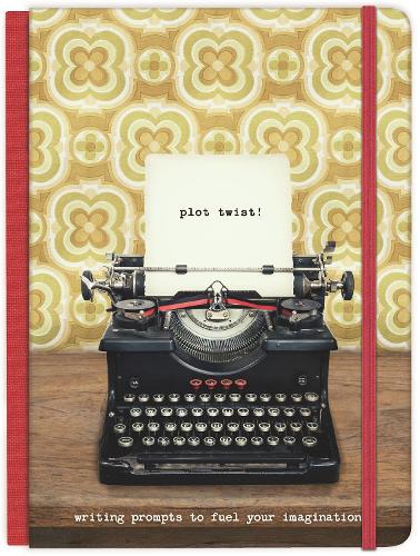 Plot Twist! Hardcover Journal: Writing Prompts to Fuel Your Imagination (Hardback)