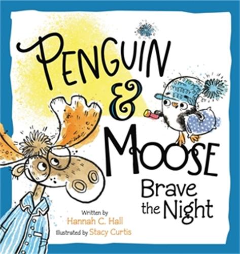Penguin & Moose Brave the Night (Hardback)