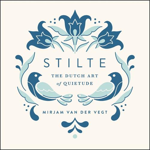 Stilte: The Dutch Art of Quietude (Hardback)