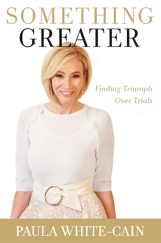 Something Greater: Finding Triumph over Trials (Paperback)