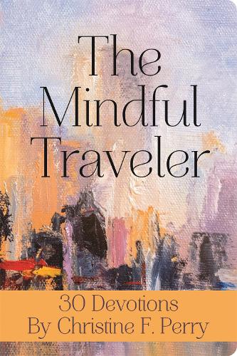 The Mindful Traveler Journal (Paperback)