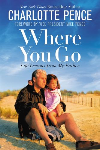 Where You Go: Life Lessons from My Father (Paperback)