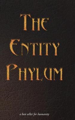 The Entity Phylum (Hardback)