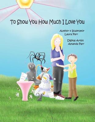 To Show You How Much I Love You (Paperback)
