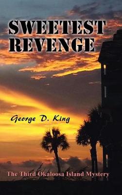 Sweetest Revenge: The Third Okaloosa Island Mystery (Hardback)