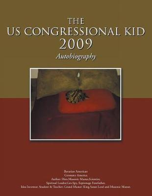 The Us Congressional Kid 2009: Autobiography (Paperback)