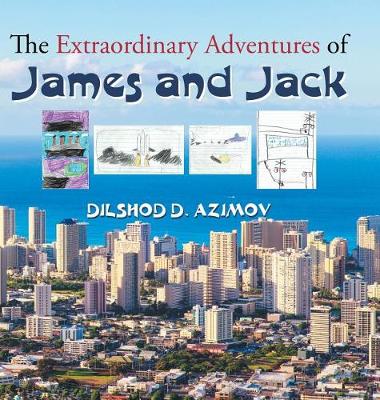 The Extraordinary Adventures of James and Jack (Hardback)