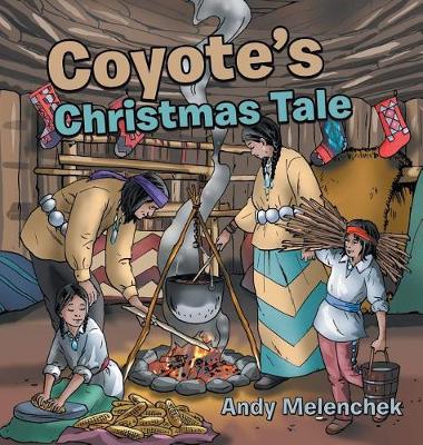 Coyote's Christmas Tale (Hardback)