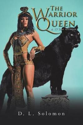The Warrior Queen: A 17 Year Glimpse (Paperback)