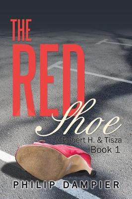The Red Shoe: A Robert H. & Tisza Book 1 (Paperback)