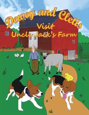 Dewey and Cletis: Visit Uncle Jack's Farm (Paperback)