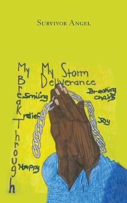 My Storm, My Deliverance, and My Break Through the Pain Up Under My Skin (Paperback)