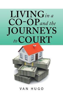 Living in a Co-Op and the Journeys to Court (Paperback)