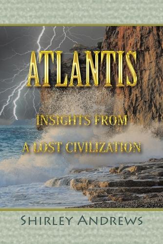 Atlantis: Insights from a Lost Civilization (Paperback)