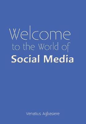 Welcome to the World of Social Media (Hardback)