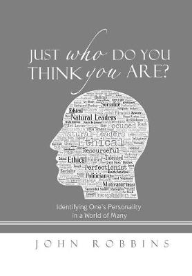Just Who Do You Think You Are?: Identifying One's Personality in a World of Many (Hardback)