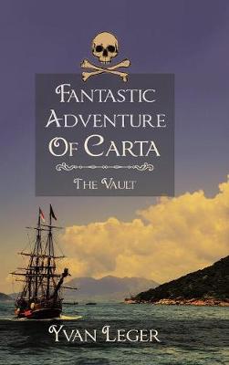 Fantastic Adventure of Carta: The Vault (Hardback)