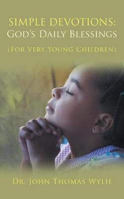 Simple Devotions: God's Daily Blessings: For Very Young Children (Paperback)