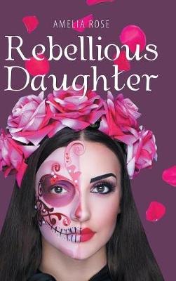 Rebellious Daughter (Hardback)