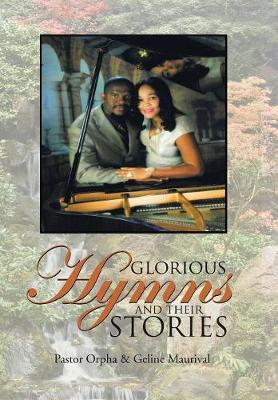 Glorious Hymns and Their Stories (Hardback)
