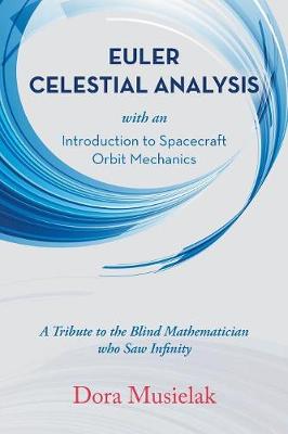 Euler Celestial Analysis: Introduction to Spacecraft Orbit Mechanics (Paperback)