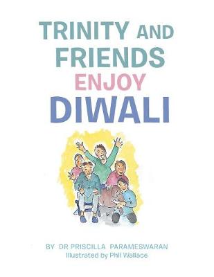 Trinity and Friends Enjoy Diwali (Paperback)