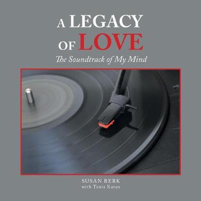A Legacy of Love: The Soundtrack of My Mind (Paperback)