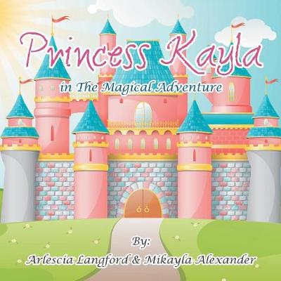 Princess Kayla in the Magical Adventure (Paperback)