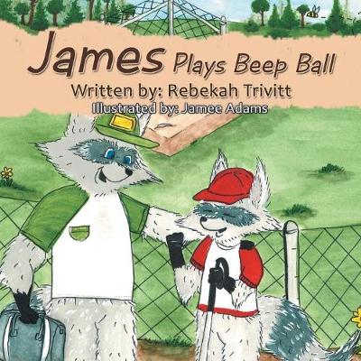 James Plays Beep Ball (Paperback)