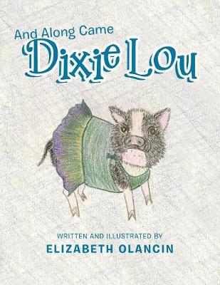 And Along Came Dixie Lou (Paperback)