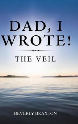 Dad, I Wrote!: The Veil (Hardback)