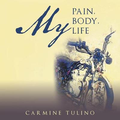 My Pain, My Body, My Life (Paperback)