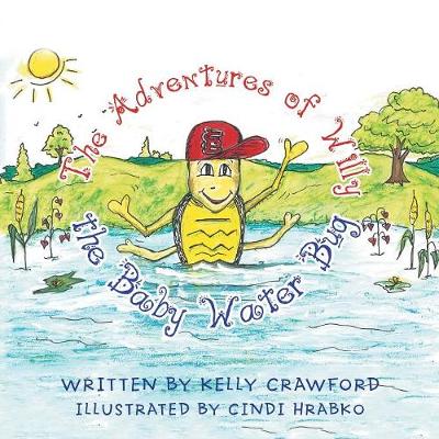 The Adventures of Willy the Baby Water Bug (Paperback)