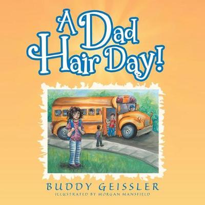 A Dad Hair Day! (Paperback)